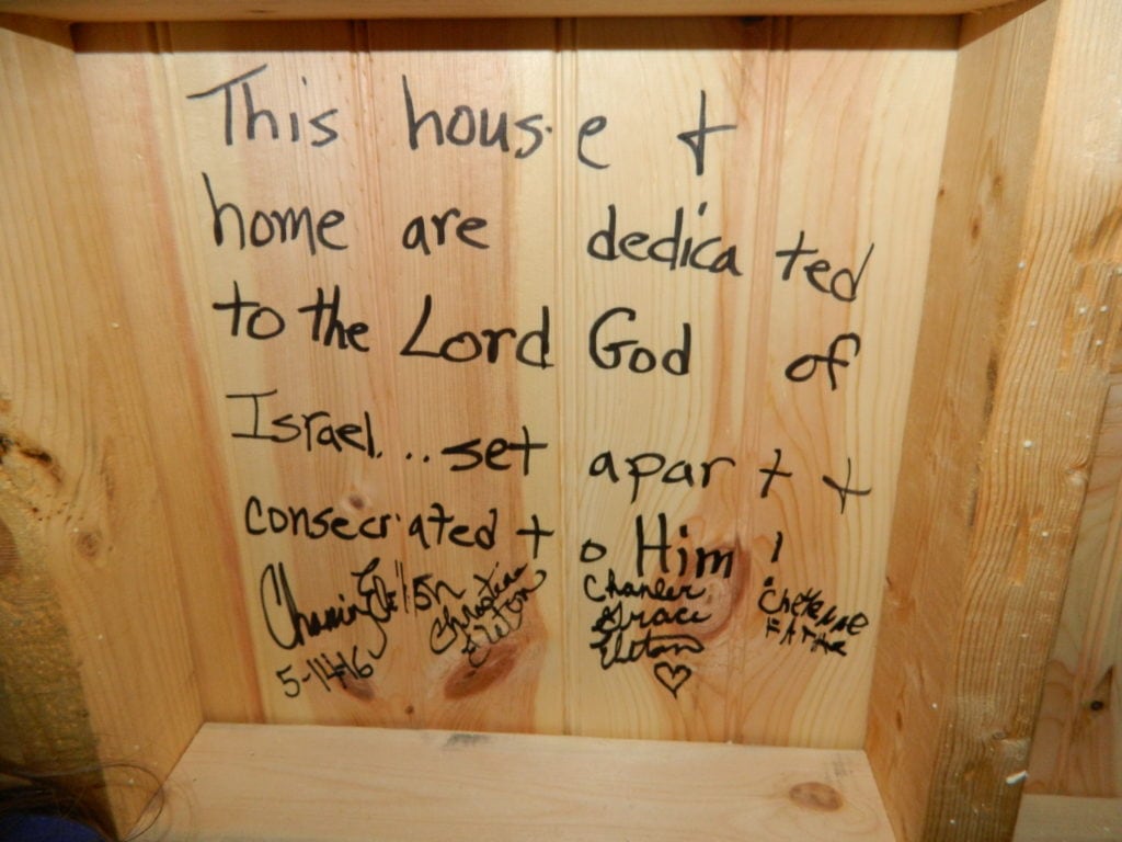 We wrote...
This house & home are dedicated to The Lord God of Israel...set apart & consecrated to Him!